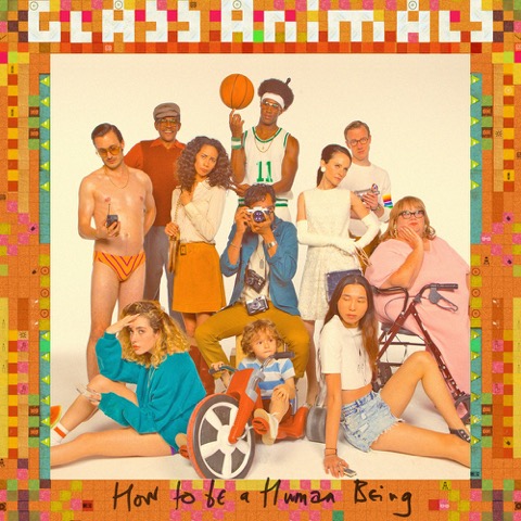Glass Animals, How to Be a Human Being